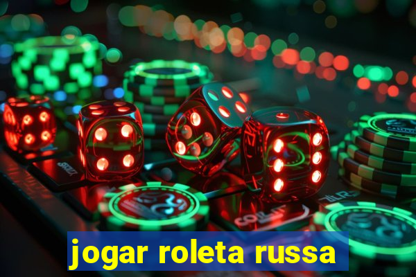 jogar roleta russa